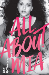 Title: All About Mia, Author: Lisa Williamson