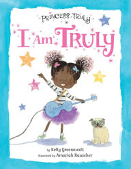 Title: Princess Truly in I Am Truly (Princess Truly Series), Author: Kelly Greenawalt