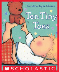 Title: Ten Tiny Toes, Author: Caroline Jayne Church