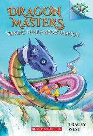 Title: Waking the Rainbow Dragon: A Branches Book (Dragon Masters #10): null, Author: Tracey West