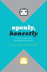 Title: Openly, Honestly, Author: Bill Konigsberg