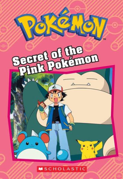 Secret of the Pink Pokémon (Pokémon Chapter Book Series)