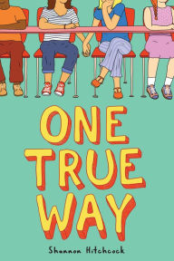 Title: One True Way, Author: Shannon Hitchcock