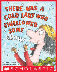 Title: There Was a Cold Lady Who Swallowed Some Snow! (Digital Read Along), Author: Lucille Colandro