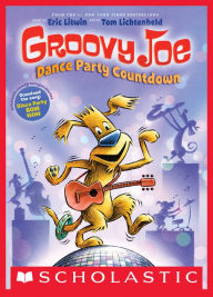 Title: Dance Party Countdown (Groovy Joe Series #2), Author: Eric Litwin