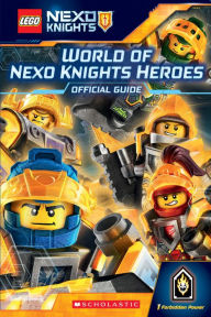 Title: World of NEXO KNIGHTS Heroes (LEGO NEXO KNIGHTS), Author: Kate Howard