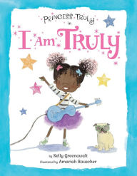 Title: Princess Truly in I Am Truly (Princess Truly Series), Author: Kelly Greenawalt