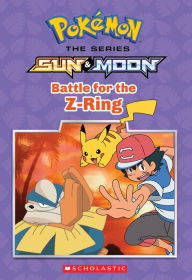 Title: Battle for the Z-Ring (Pokémon: Alola Chapter Book #2), Author: Jeanette Lane