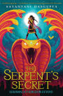 The Serpent's Secret (Kiranmala and the Kingdom Beyond Series #1)