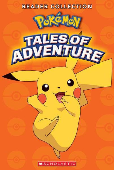 Pokemon: Tales of Adventure by Scholastic, Hardcover | Barnes & Noble®