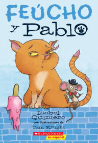 Title: Feucho y Pablo, Author: Isabel Quintero