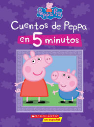 Title: Peppa Pig: Cuentos de Peppa en 5 minutos (5-minutes Peppa Stories), Author: Scholastic