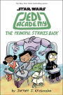 The Principal Strikes Back (Scholastic Star Wars: Jedi Academy Series #6)