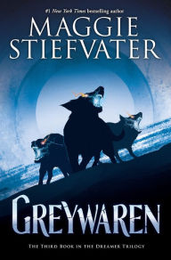 French audio books free download Greywaren (The Dreamer Trilogy #3)  9781338188394 (English Edition) by Maggie Stiefvater, Maggie Stiefvater