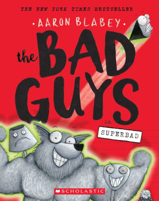 The Bad Guys In Superbad The Bad Guys Series 8 By Aaron Blabey Paperback Barnes Noble