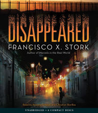 Title: Disappeared, Author: Francisco X. Stork