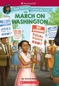 Title: The March on Washington (American Girl: Real Stories From My Time), Author: Bonnie Bader