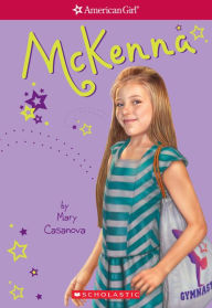 Title: McKenna (American Girl: Girl of the Year 2012, Book 1), Author: Mary Casanova