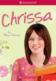 Title: Chrissa (American Girl: Girl of the Year 2009, Book 1), Author: Mary Casanova