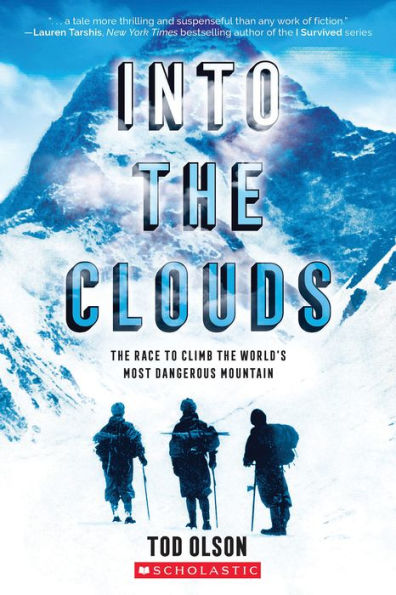 Into the Clouds: The Race to Climb the World's Most Dangerous Mountain