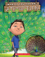 Title: What If You Had An Animal Tail?, Author: Sandra Markle