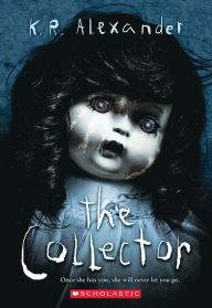 Title: The Collector, Author: K. R. Alexander