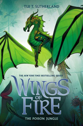 The Poison Jungle (Wings of Fire Series #13) by Tui T. Sutherland