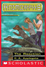 The Reaction (Animorphs Series #12)