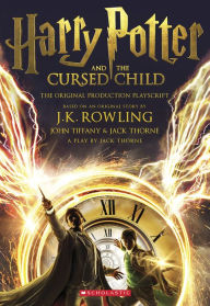 Title: Harry Potter and the Cursed Child, Parts One and Two: The Official Playscript of the Original West End Production, Author: J. K. Rowling