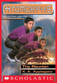 Title: The Reunion (Animorphs Series #30), Author: K. A. Applegate