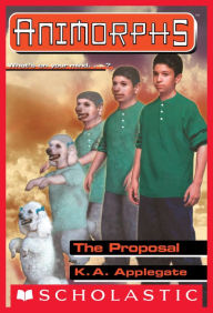 Title: The Proposal (Animorphs Series #35), Author: K. A. Applegate