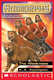 Title: The Weakness (Animorphs Series #37), Author: K. A. Applegate