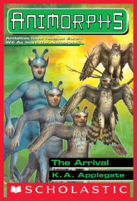 Title: The Arrival (Animorphs Series #38), Author: K. A. Applegate