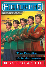 Title: The Familiar (Animorphs Series #41), Author: K. A. Applegate