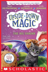 Title: The Big Shrink (Upside-Down Magic #6), Author: Sarah Mlynowski