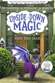 Read full free books online no download Hide and Seek (Upside-Down Magic #7) English version by Sarah Mlynowski, Lauren Myracle, Emily Jenkins