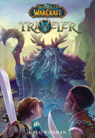 Title: Traveler (World of Warcraft: Traveler, Book 1), Author: Greg Weisman