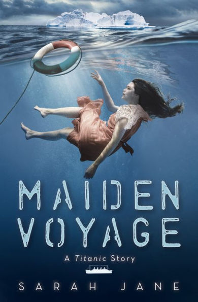 Maiden Voyage: A Titanic Story