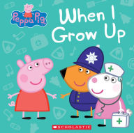 Title: When I Grow Up (Peppa Pig), Author: Marilyn Easton