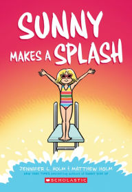 Free downloads of audio books for mp3 Sunny Makes a Splash by Jennifer L. Holm, Matthew Holm PDF