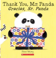 Title: Thank You, Mr. Panda / Gracias, Sr. Panda (Bilingual), Author: Steve Antony