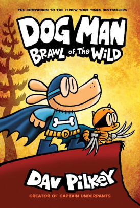 Brawl Of The Wild Dog Man Series 6 By Dav Pilkey Hardcover Barnes Noble