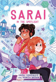 Title: Sarai in the Spotlight! (Sarai #2), Author: Sarai Gonzalez