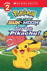 Title: Play Ball, Pikachu! (Pokémon Alola Reader), Author: Sonia Sander