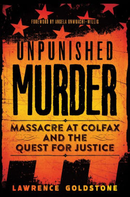 Unpunished Murder: Massacre at Colfax and the Quest for Justice (Scholastic Focus): Massacre at Colfax and the Quest for Justice