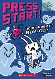Title: Robo-Rabbit Boy, Go! (Press Start! Series #7), Author: Thomas Flintham
