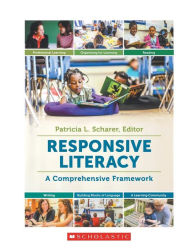 Title: Responsive Literacy: A Comprehensive Framework, Author: Patricia Scharer