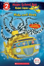 Hide and Seek (The Magic School Bus Rides Again: Level 2 Reader)