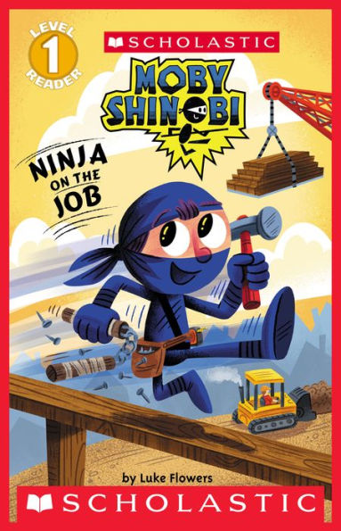 Ninja on the Job (Moby Shinobi: Scholastic Reader, Level 1)