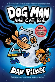 Dog Man and Cat Kid (B&N Exclusive) (Captain Underpants: Dog Man Series #4)